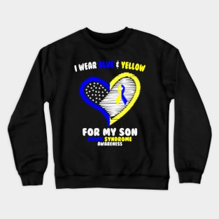 I Wear Blue and Yellow For My Son - Down Syndrome Awareness Crewneck Sweatshirt